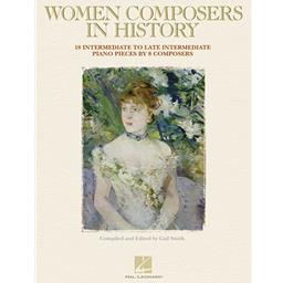 Piano Women Composers in History - 18 Intermediate to Late Intermediate Piano Pieces by 8 Composers