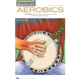 Banjo Aerobics: A 50-Week Workout Program for Developing, Improving and Maintaining Banjo Technique