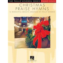 Piano Phillip Keveren Series - Christmas Praise Hymns Solo Piano