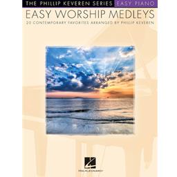 Piano Easy Worship Medleys - The Phillip Keveren Series