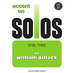 Piano Gillock Accent on Solos Book 3 Solo Piano