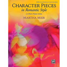 Piano Mier Character Pieces in Romantic Style Book 1 Solo Piano [E2]