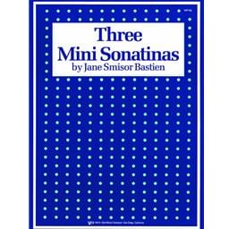 Piano Bastien Three Mini Sonatinas