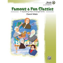 Piano Famous & Fun Classics Book 5