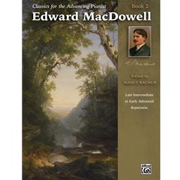 Piano MacDowell Classics For The Advancing Pianist Book 2