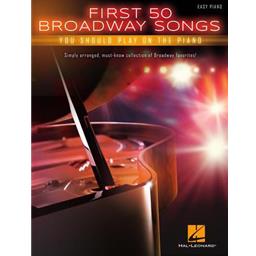 Piano First 50 Broadway Songs You Should Play