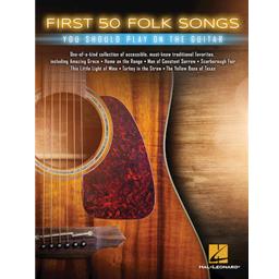 Guitar First 50 Folk Songs You Should Play