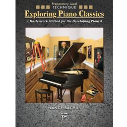 Piano Exploring Piano Classics Technique Prepatory Level