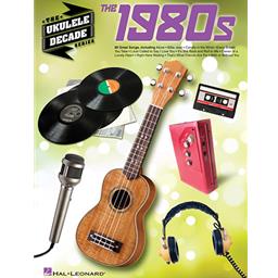 Ukulele Decade Series: The 1980s