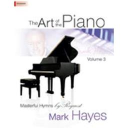 Piano The Art of the Piano Volume 3: Masterful Hymns by Request