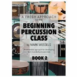 Percussion Fresh Approach for the Beginning Percussion Class Book 2