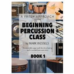 Percussion Fresh Approach for the Beginning Percussion Class Book 1