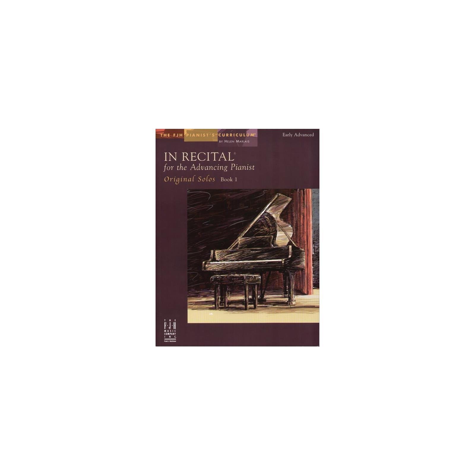 Piano In Recital for the Advancing Pianist Original Solos Book 1